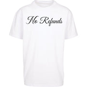 No Refunds T-shirt