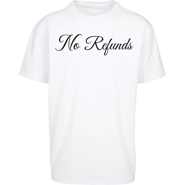 No Refunds T-shirt