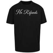 No Refunds T-shirt