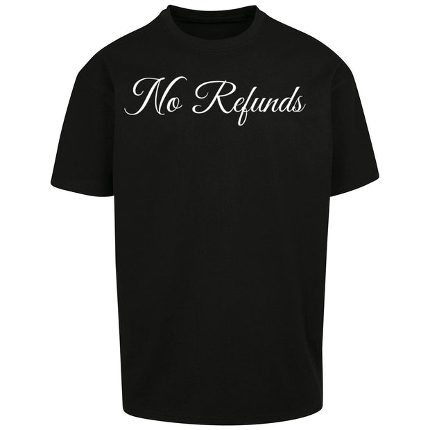 No Refunds T-shirt